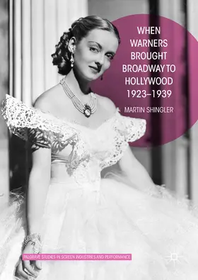Shingler |  When Warners Brought Broadway to Hollywood, 1923-1939 | eBook | Sack Fachmedien