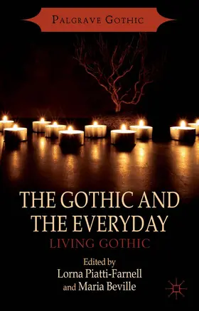 Piatti-Farnell / Beville |  The Gothic and the Everyday | Buch |  Sack Fachmedien