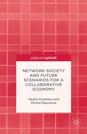 Kostakis / Bauwens |  Network Society and Future Scenarios for a Collaborative Economy | eBook | Sack Fachmedien