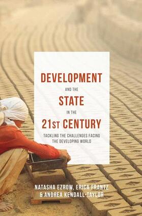 Frantz / Ezrow / Kendall-Taylor | DEVELOPMENT & THE STATE IN THE | Buch | 978-1-137-40711-5 | sack.de