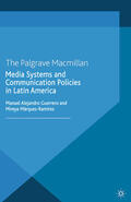 Guerrero / Márquez-Ramírez |  Media Systems and Communication Policies in Latin America | eBook | Sack Fachmedien