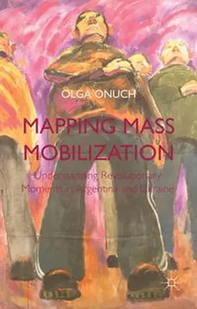 Onuch |  Mapping Mass Mobilization | eBook | Sack Fachmedien
