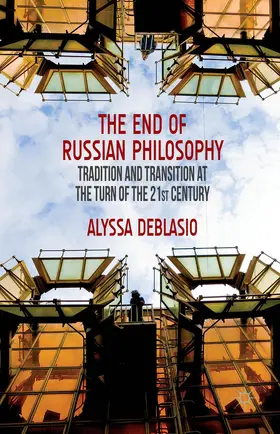 Deblasio |  The End of Russian Philosophy | Buch |  Sack Fachmedien