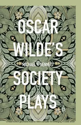 Bennett |  Oscar Wilde's Society Plays | eBook | Sack Fachmedien