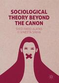 Sinha / Alatas |  Sociological Theory Beyond the Canon | Buch |  Sack Fachmedien