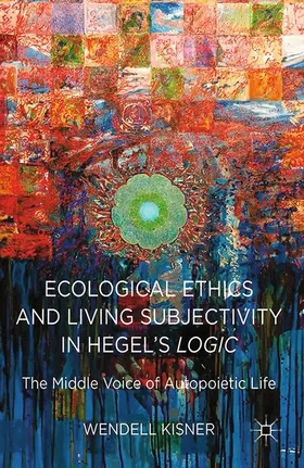 Kisner | Ecological Ethics and Living Subjectivity in Hegel's Logic | E-Book | www.sack.de