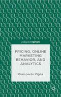 Viglia |  Pricing, Online Marketing Behavior, and Analytics | Buch |  Sack Fachmedien