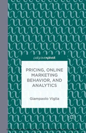Viglia | Pricing, Online Marketing Behavior, and Analytics | E-Book | sack.de