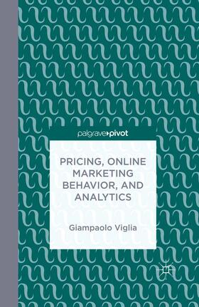 Viglia | Pricing, Online Marketing Behavior, and Analytics | E-Book | sack.de