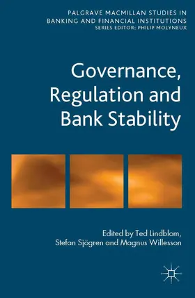 Lindblom / Sjögren / Willesson |  Governance, Regulation and Bank Stability | Buch |  Sack Fachmedien