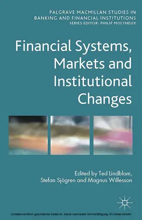 Lindblom / Sjögren / Willesson |  Financial Systems, Markets and Institutional Changes | eBook | Sack Fachmedien