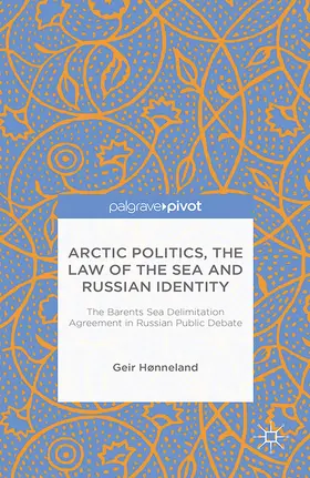 Hønneland |  Arctic Politics, the Law of the Sea and Russian Identity | eBook | Sack Fachmedien