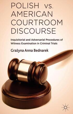 Bednarek | Polish vs. American Courtroom Discourse | Buch | 978-1-137-41424-3 | sack.de