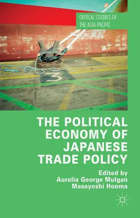 Mulgan / Honma |  The Political Economy of Japanese Trade Policy | Buch |  Sack Fachmedien
