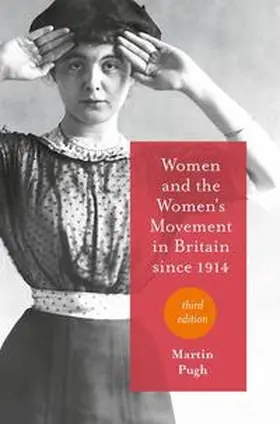 Pugh |  Women and the Women's Movement in Britain since 1914 | eBook | Sack Fachmedien