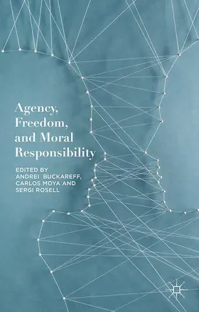 Buckareff / Moya / Rosell |  Agency, Freedom, and Moral Responsibility | eBook | Sack Fachmedien