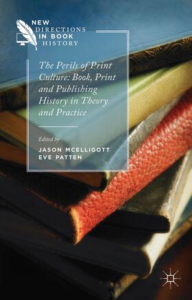McElligott / Patten | The Perils of Print Culture: Book, Print and Publishing History in Theory and Practice | Buch | 978-1-137-41531-8 | sack.de