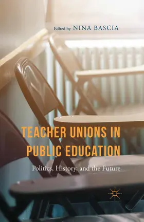 Bascia |  Teacher Unions in Public Education | eBook | Sack Fachmedien