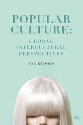 Brooks |  Popular Culture: Global Intercultural Perspectives | eBook | Sack Fachmedien