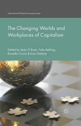 Behling / Flaherty / Ó Riain | The Changing Worlds and Workplaces of Capitalism | E-Book | www.sack.de