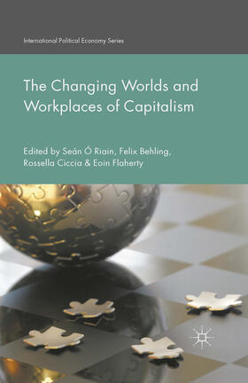 Behling / Flaherty / Ó Riain | The Changing Worlds and Workplaces of Capitalism | E-Book | sack.de