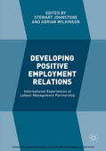 Johnstone / Wilkinson |  Developing Positive Employment Relations | eBook | Sack Fachmedien