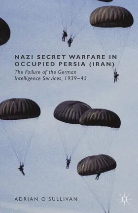 O'Sullivan |  Nazi Secret Warfare in Occupied Persia (Iran) | eBook | Sack Fachmedien