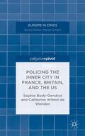 Body-Gendrot / Wenden / Loparo |  Policing the Inner City in France, Britain, and the Us | Buch |  Sack Fachmedien