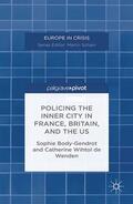 Body-Gendrot / Wenden / Loparo |  Policing the Inner City in France, Britain, and the US | eBook | Sack Fachmedien