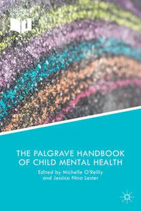 Lester / O'Reilly |  The Palgrave Handbook of Child Mental Health | Buch |  Sack Fachmedien