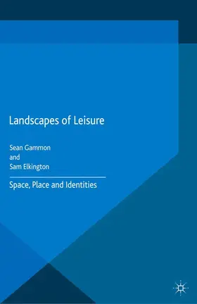 Gammon / Elkington |  Landscapes of Leisure | eBook | Sack Fachmedien