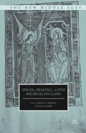 Flannery / Griffin |  Spaces for Reading in Later Medieval England | eBook | Sack Fachmedien