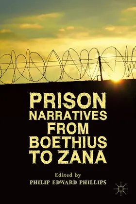 Phillips | Prison Narratives from Boethius to Zana | Buch | 978-1-137-42867-7 | www.sack.de