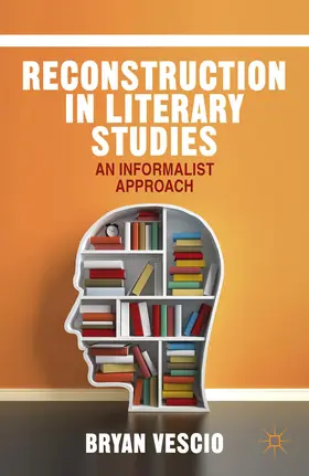 Vescio | Reconstruction in Literary Studies | E-Book | www.sack.de