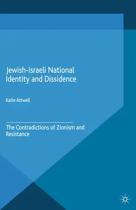 Attwell |  Jewish-Israeli National Identity and Dissidence | eBook | Sack Fachmedien