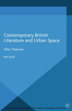 Duff |  Contemporary British Literature and Urban Space | eBook | Sack Fachmedien