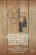 Manigault-Bryant / Lomax / Duncan |  Womanist and Black Feminist Responses to Tyler Perry's Productions | Buch |  Sack Fachmedien