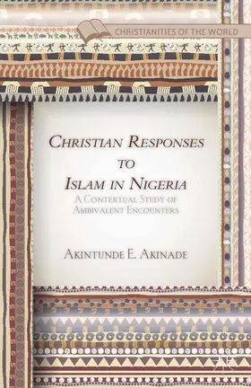 Akinade |  Christian Responses to Islam in Nigeria | eBook | Sack Fachmedien