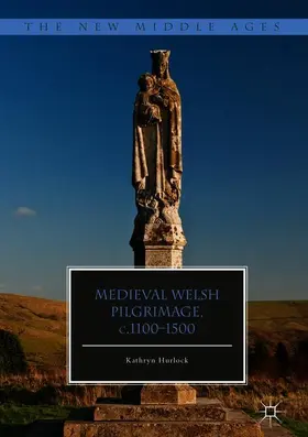 Hurlock |  Medieval Welsh Pilgrimage, c.1100-1500 | Buch |  Sack Fachmedien
