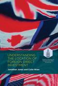 Wren / Jones |  Understanding the Location of Foreign Direct Investment | Buch |  Sack Fachmedien
