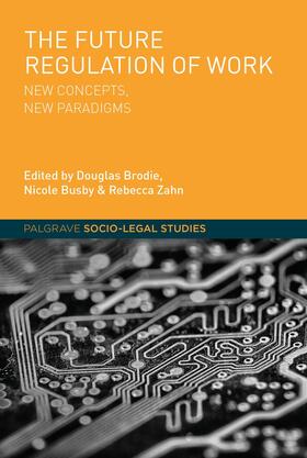 Busby / Zahn / Brodie |  The Future Regulation of Work | Buch |  Sack Fachmedien