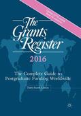 Ltd |  The Grants Register 2016: The Complete Guide to Postgraduate Funding Worldwide | Buch |  Sack Fachmedien