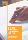 Thompson |  Reviewing Blindness in French Fiction, 1789¿2013 | Buch |  Sack Fachmedien