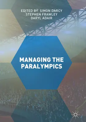 Darcy / Adair / Frawley |  Managing the Paralympics | Buch |  Sack Fachmedien