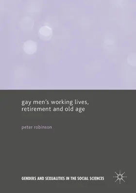 Robinson |  Gay Men's Working Lives, Retirement and Old Age | Buch |  Sack Fachmedien