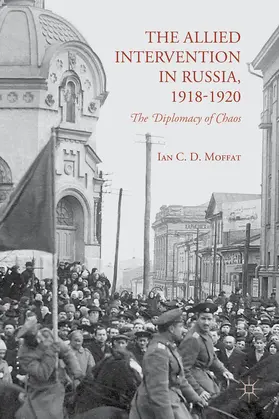 Moffat |  The Allied Intervention in Russia, 1918-1920 | Buch |  Sack Fachmedien