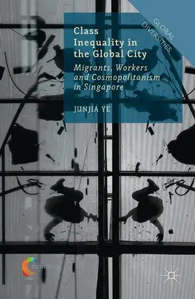 Ye |  Class Inequality in the Global City | Buch |  Sack Fachmedien