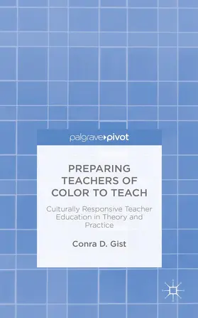 Gist |  Preparing Teachers of Color to Teach | Buch |  Sack Fachmedien