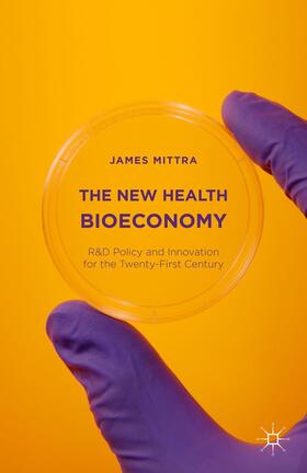 Mittra | The New Health Bioeconomy | Buch | 978-1-137-43628-3 | sack.de