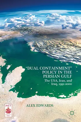 Edwards |  "Dual Containment" Policy in the Persian Gulf | Buch |  Sack Fachmedien